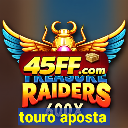 touro aposta
